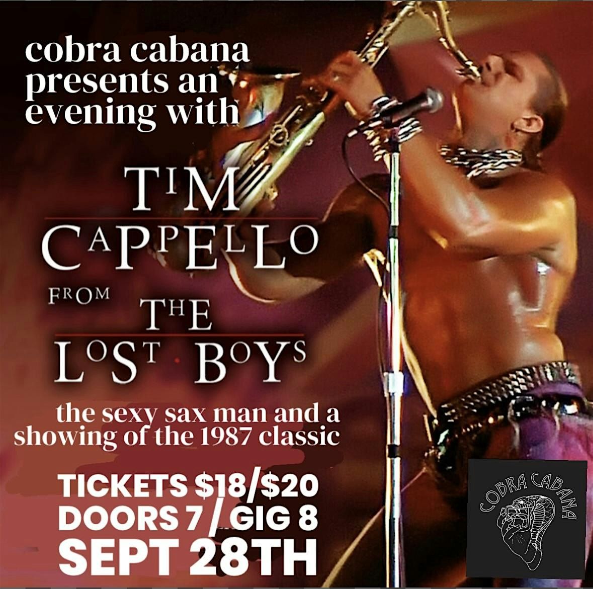 an evening with TIM CAPPELLO sexy sax man from the Lost Boys! at Cobra Cabana 9\/28