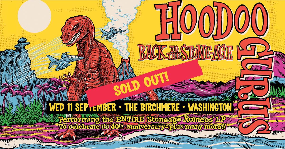 SOLD OUT! Hoodoo Gurus \u2022 Back To The Stoneage Tour \u2022 Washington, DC