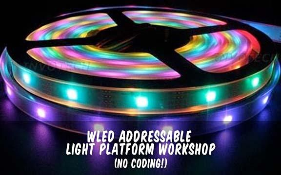 WLED Addressable Light Platform Workshop