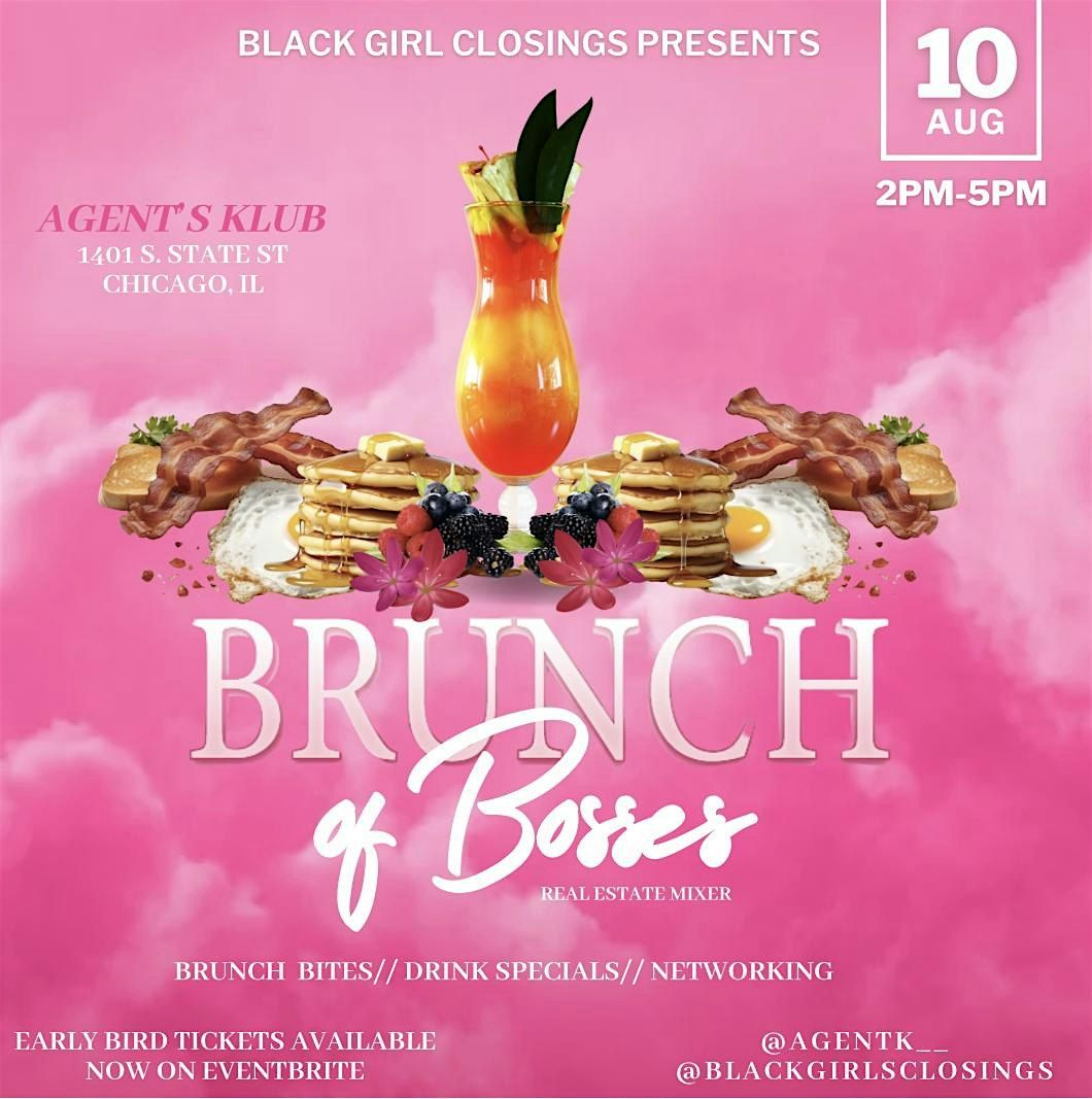 BLACK GIRL CLOSINGS PRESENTS: A BRUNCH OF BOSSES!