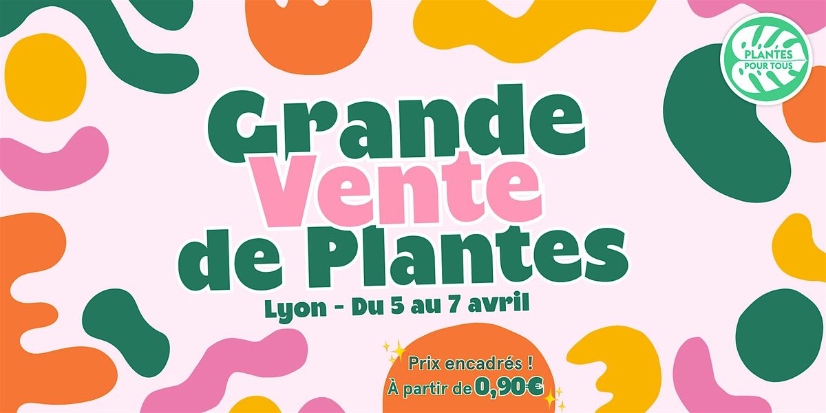 Grande Vente de Plantes Lyon