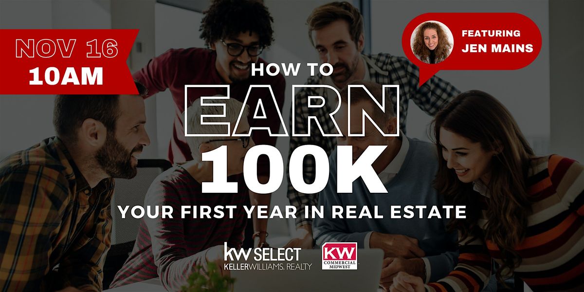 How to Earn $100K Your First Year In Real Estate: Career Info Session