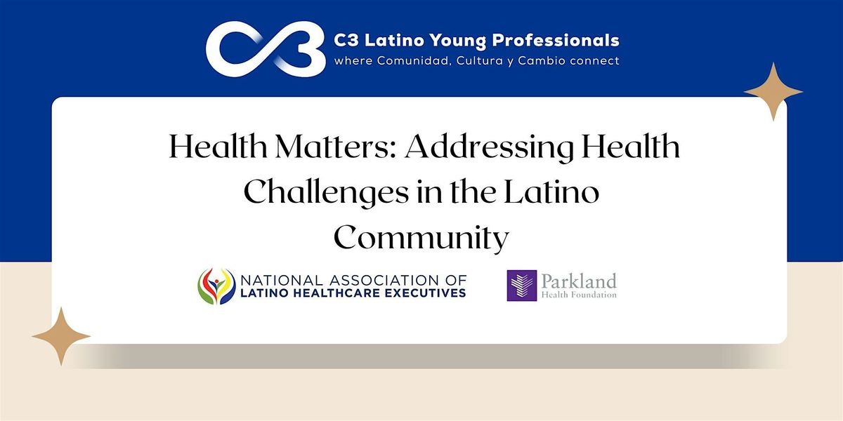 Health Matters: Addressing Health Challenges in the Latino Community