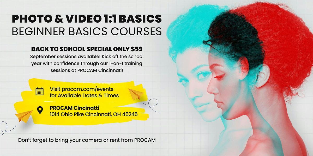 Photo & Video Basics 1:1 - PROCAM Cincinnati