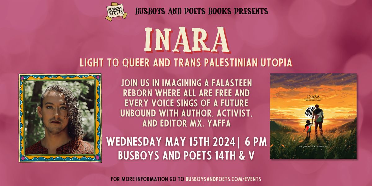 INARA with Mx. Yaffa | A Busboys and Poets Books Presentation