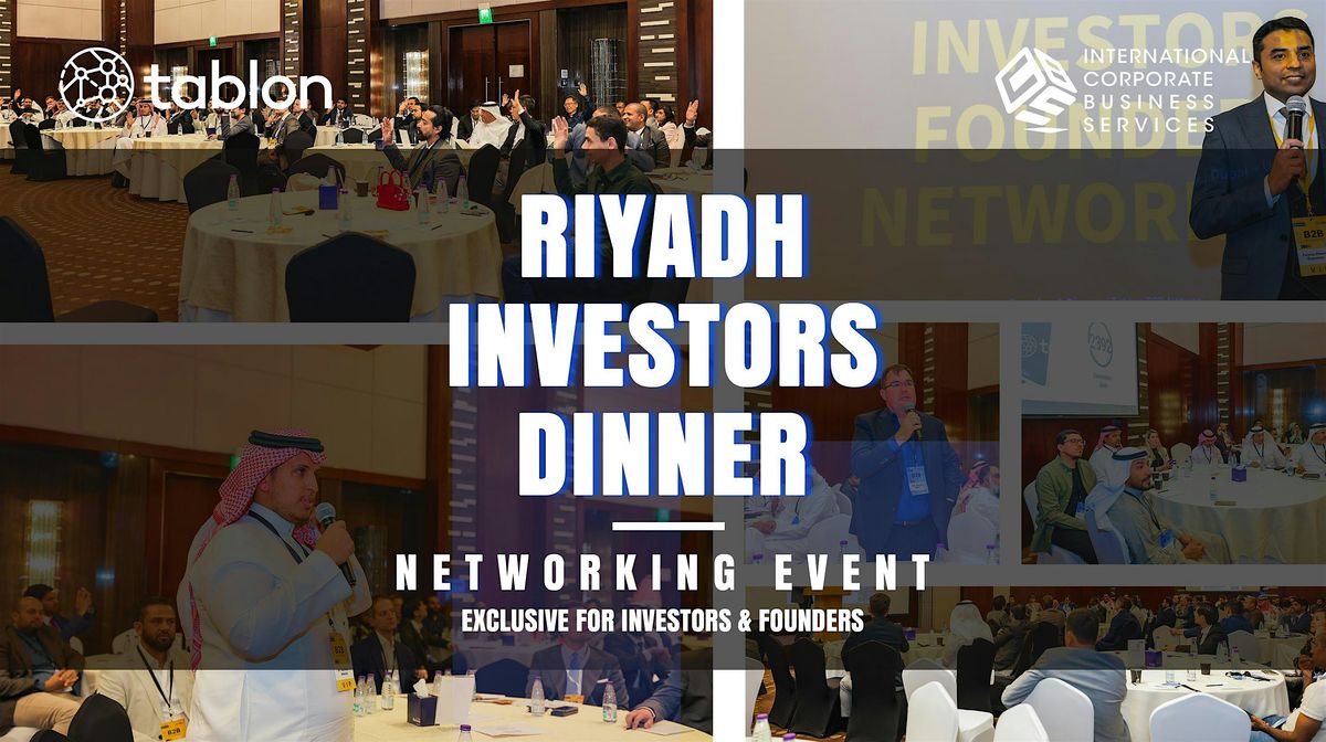 Riyadh Investors Dinner - 24th Sep