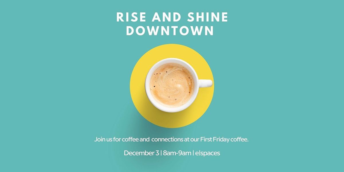 DOP First Friday Coffee @ e|spaces
