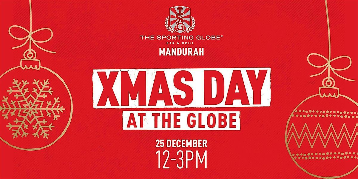 Xmas Day at the Globe - Mandurah