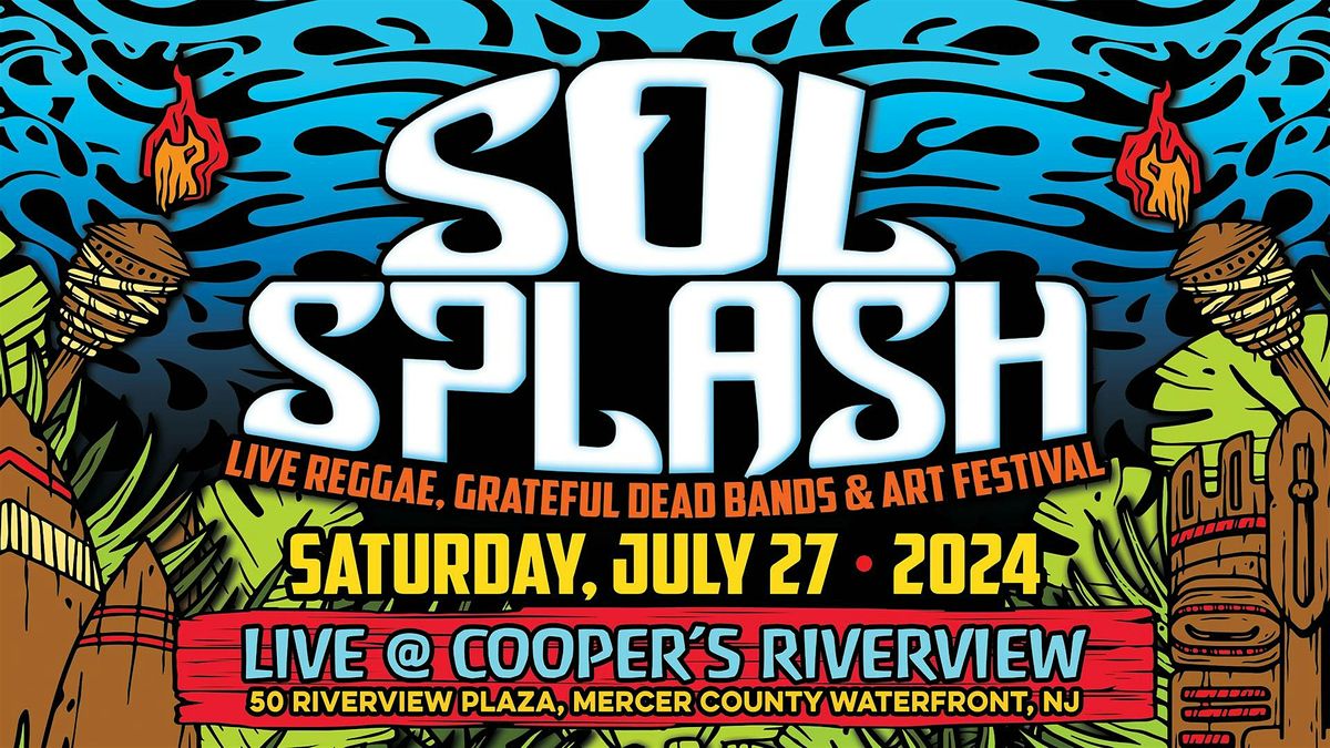 Sol Splash - Live Reggae, Dead Bands & Art Fest - Featuring Mighty Mystic