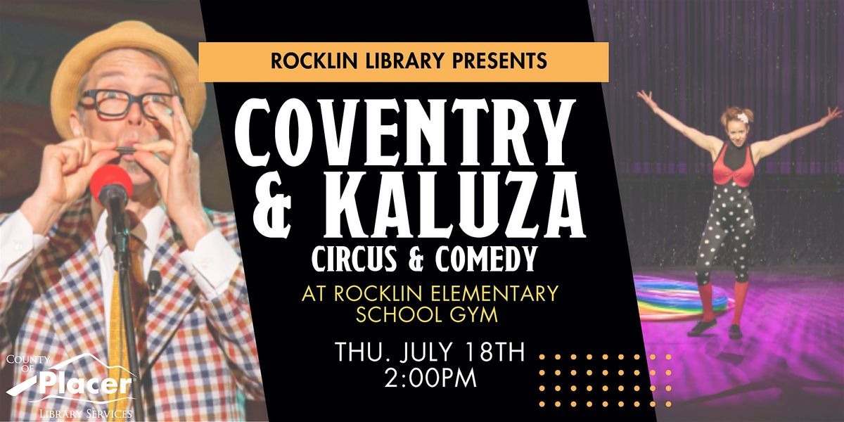 Coventry & Kaluza Circus and Comedy at the Rocklin Elementary School Gym