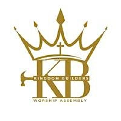 Kingdom Builders Worship Assembly