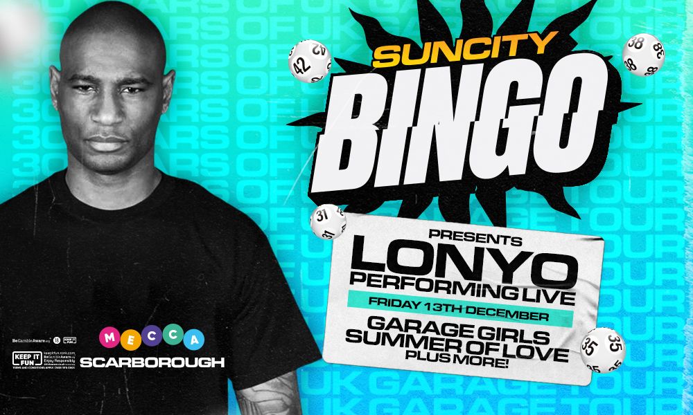 Sun City Bingo - Scarborough w\/ LONYO