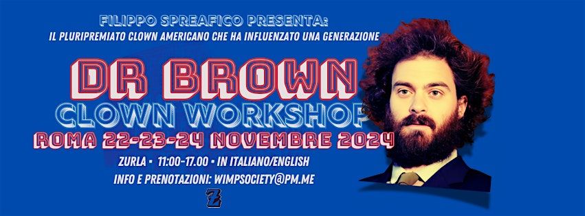 DR. BROWN \u2022 CLOWN WORKSHOP \u2022 ROMA