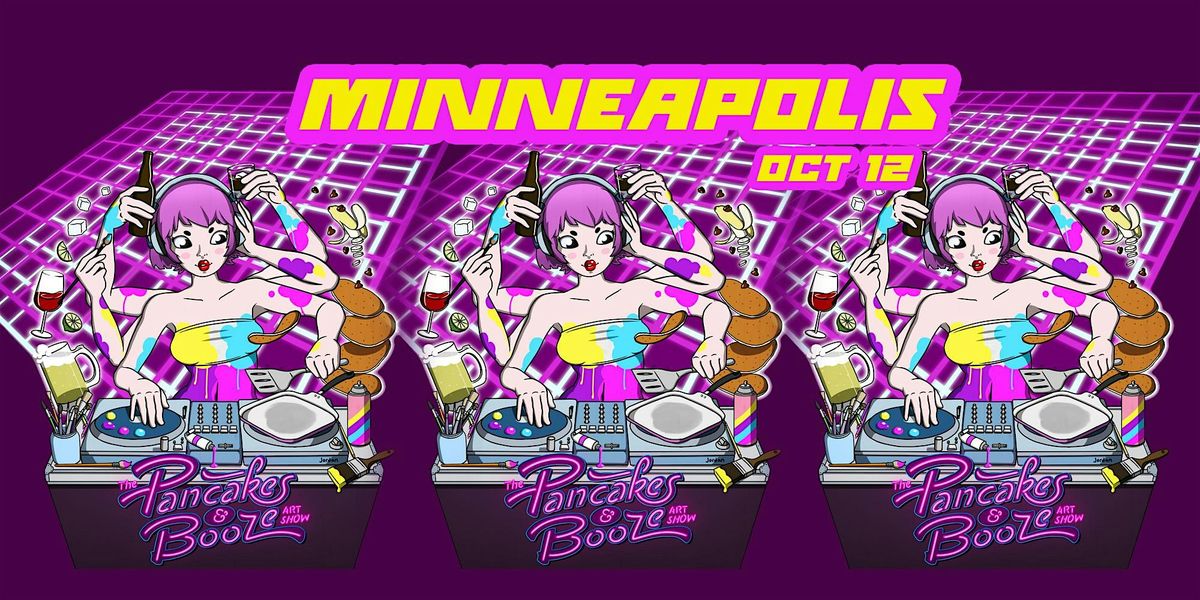 The Minneapolis Pancakes & Booze Art Show