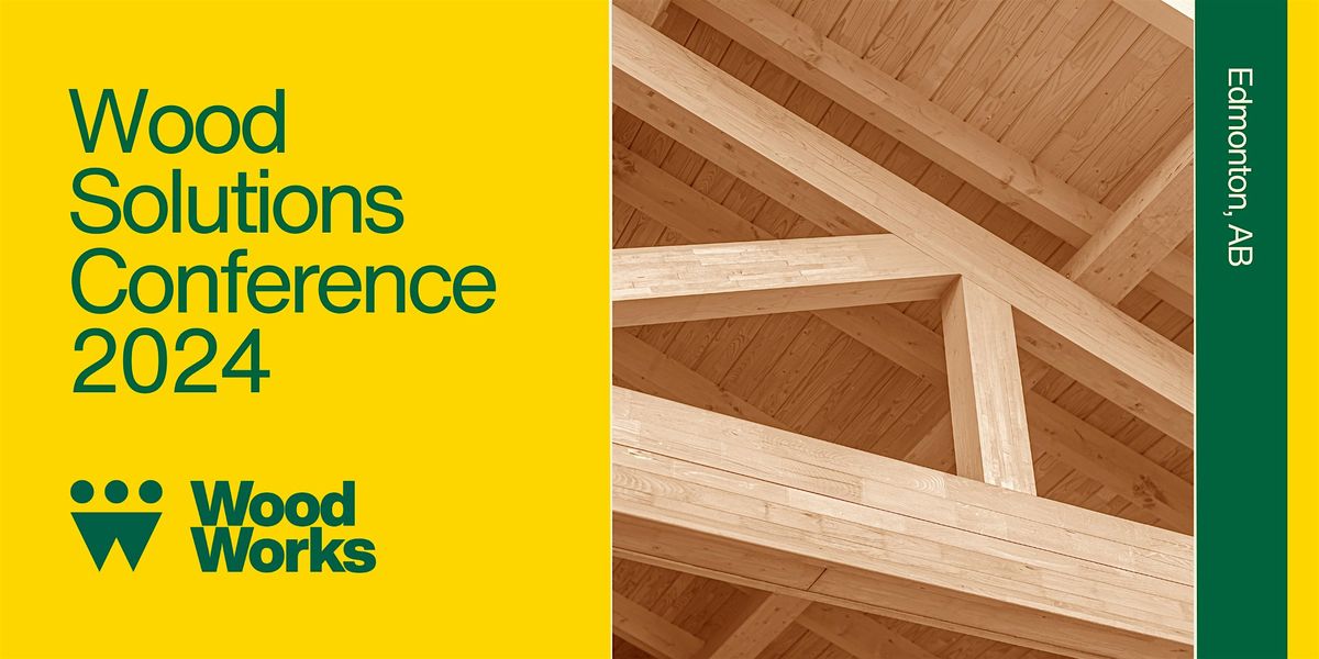 Edmonton Wood Solutions Conference - Exhibitor Booths