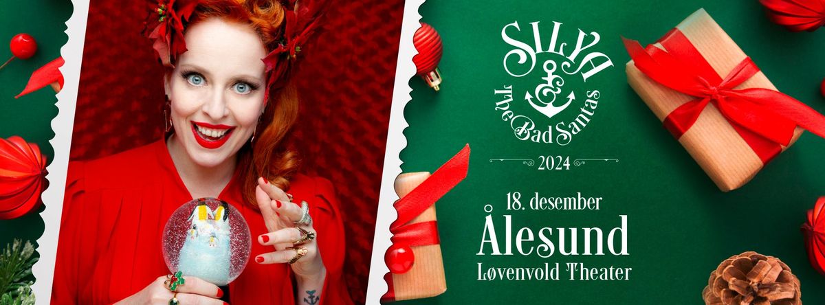 F\u00e5 bill! Silya & The Bad Santas - O\u00b4jul med din gl\u00e6de og all form for lyst \/\/ L\u00f8venvold Theater