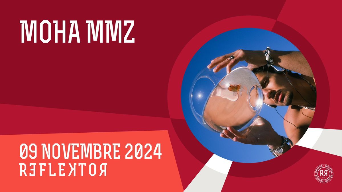 MOHA MMZ le 9 novembre 2024 au REFLEKTOR 