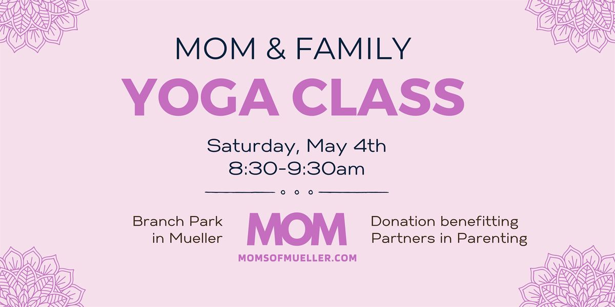 Moms of Mueller: MOM & Family Yoga at the Park