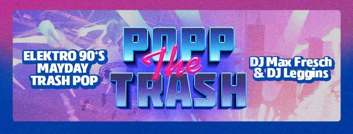 POPP the TRASH - We are back!
