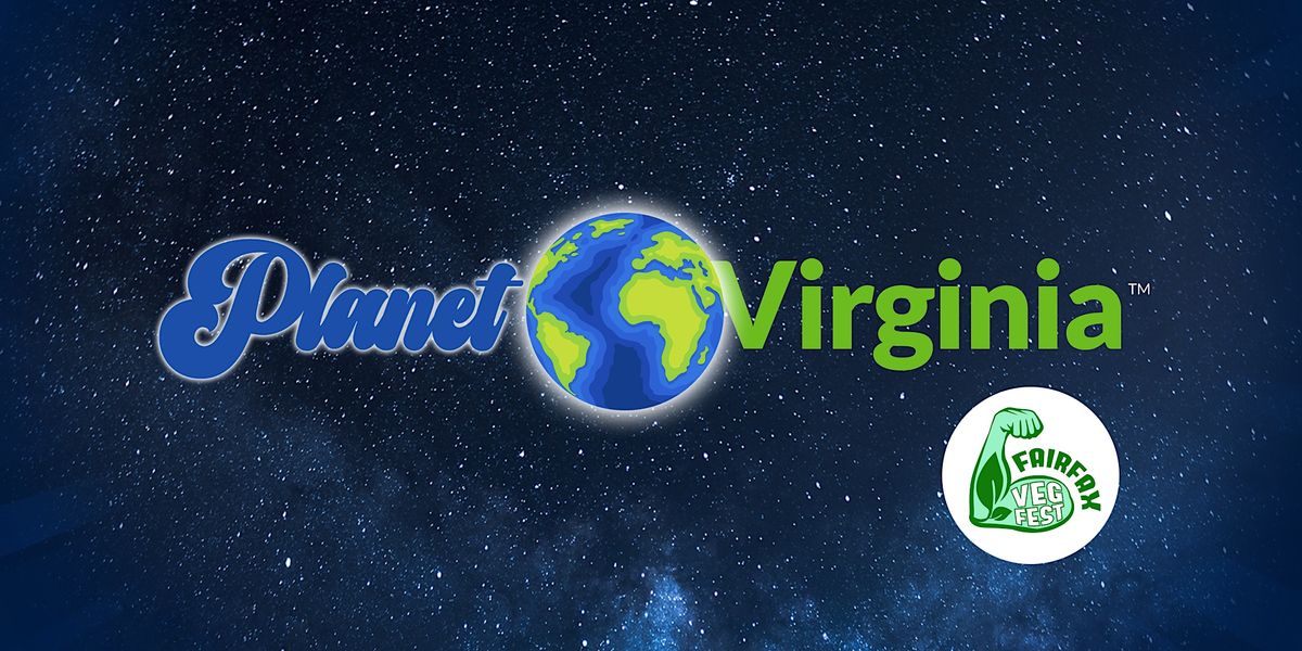 Planet Virginia (formerly Fairfax Veg Fest)