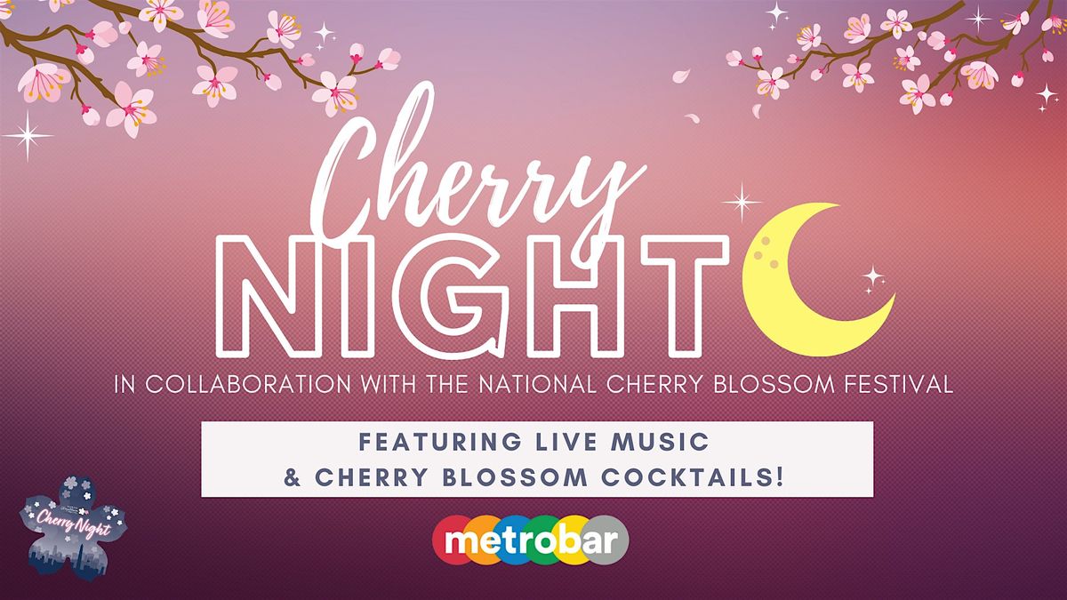 Cherry Night at metrobar