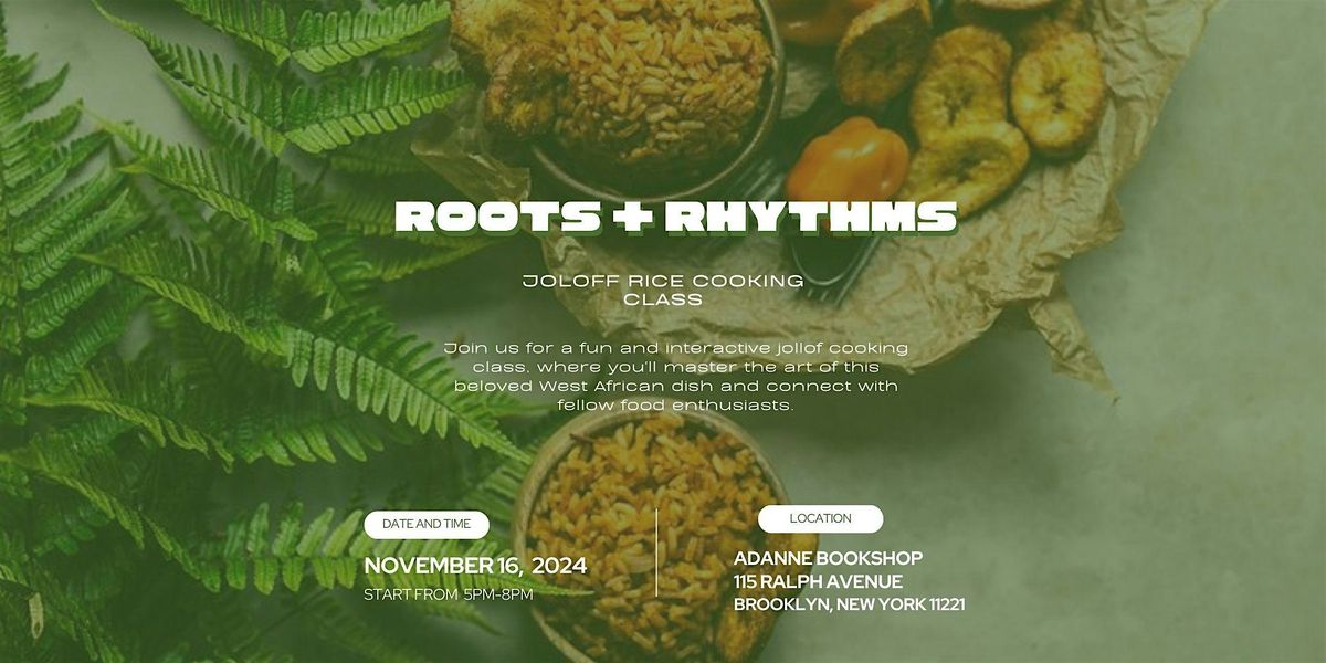 Roots + Rythmns : Jollof Rice Cooking Class