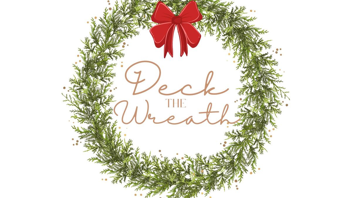 Deck the Wreath | Women's Holiday Wreath Making