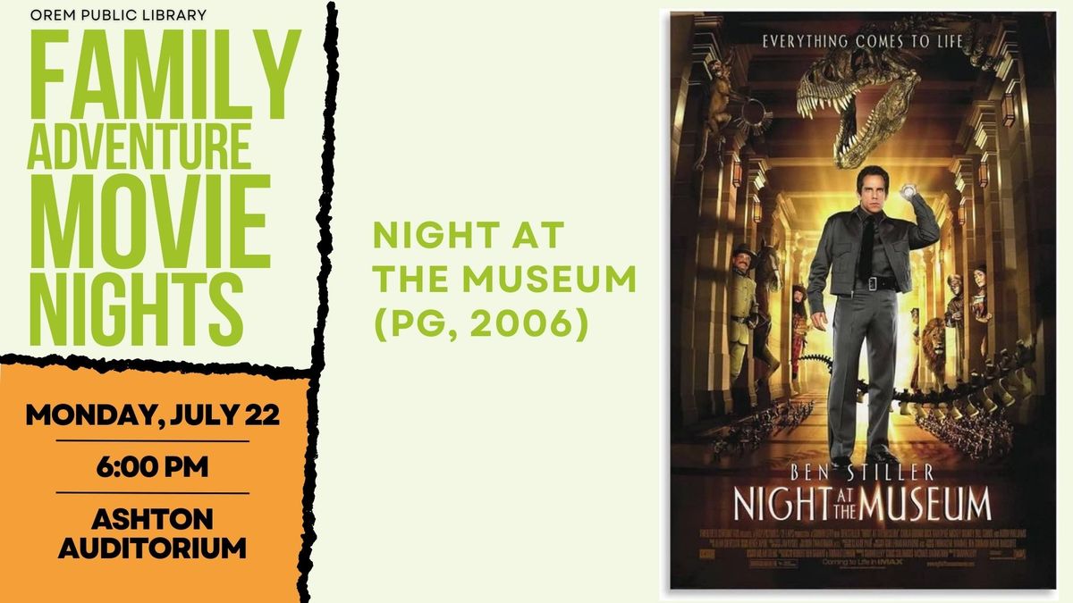 Family Adventure Movie Night: Night at the Museum