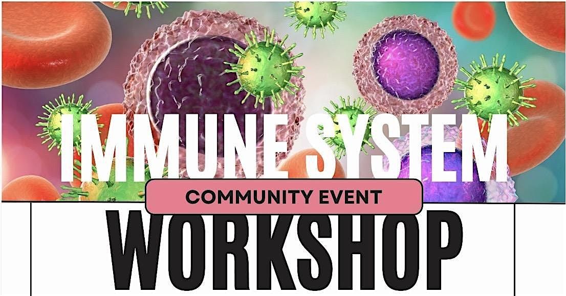 IMMUNE SYSTEM WORKSHOP