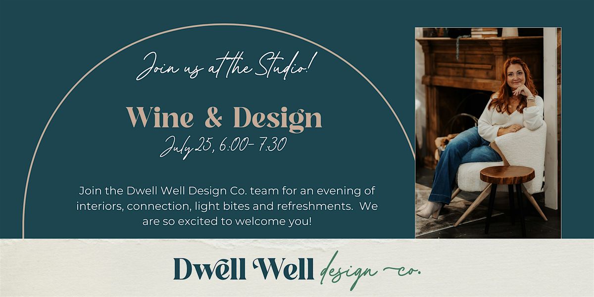 Dwell Well Design Co. Inaugural Wine & Design Event