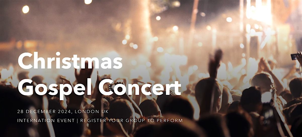 Christmas Gospel Concert London UK