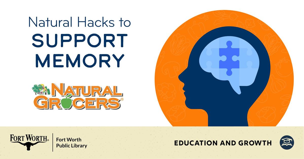 Natural Grocers: Natural Hacks to Support Memory