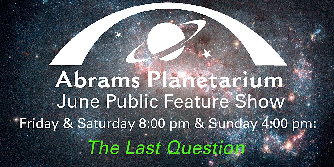 Abrams Planetarium June 2024 Public Feature Show