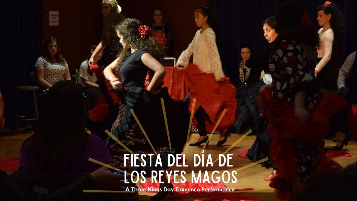 Fiesta del D\u00eda de Los Reyes Magos: A Three Kings Day Flamenco Celebration