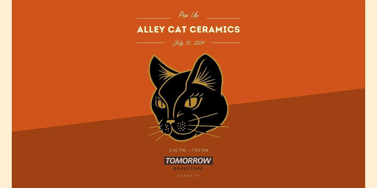 Alley Cat Ceramics Pop Up @ Tomorrow Bookstore