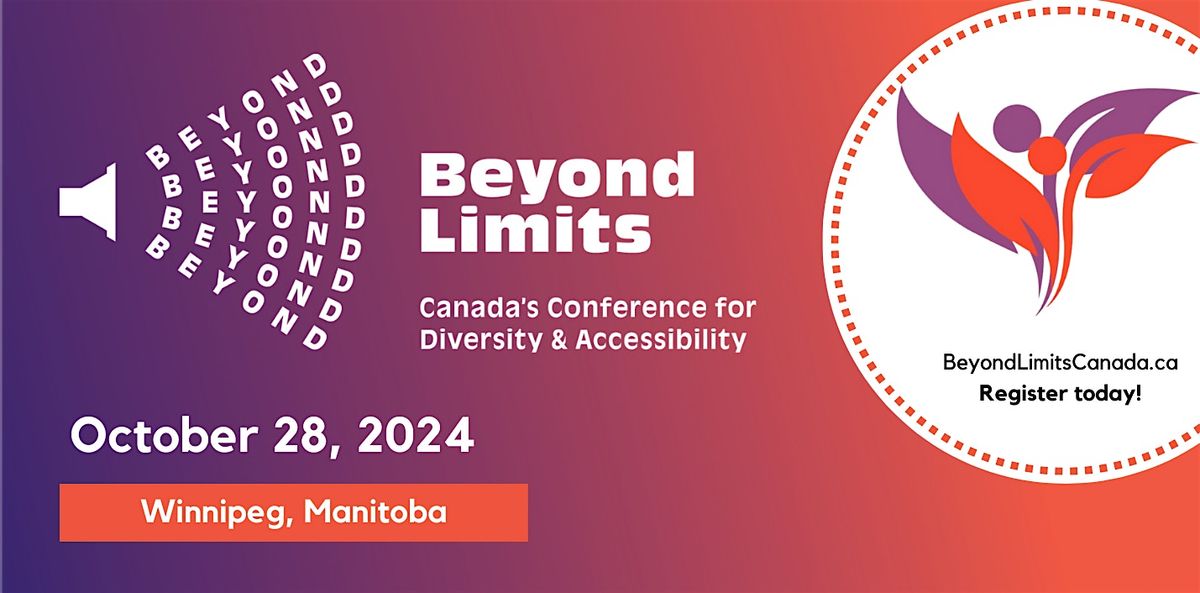 Beyond Limits: Canada's Conference for Diversity and Accessibility 2024