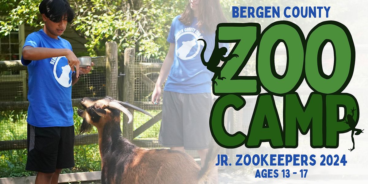 July 29 \u2013  August 2  Jr. Zookeeper: 13-17 Year olds