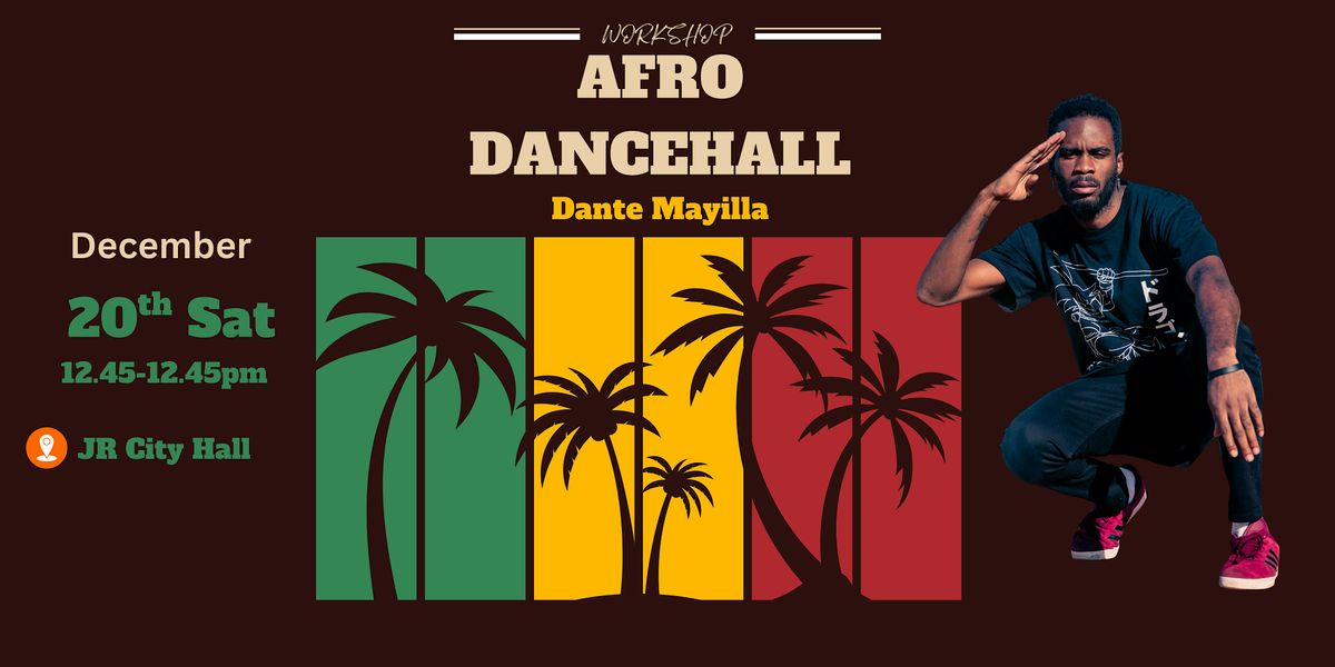 AFRO Dancehall Workshop with Dante Mayilla