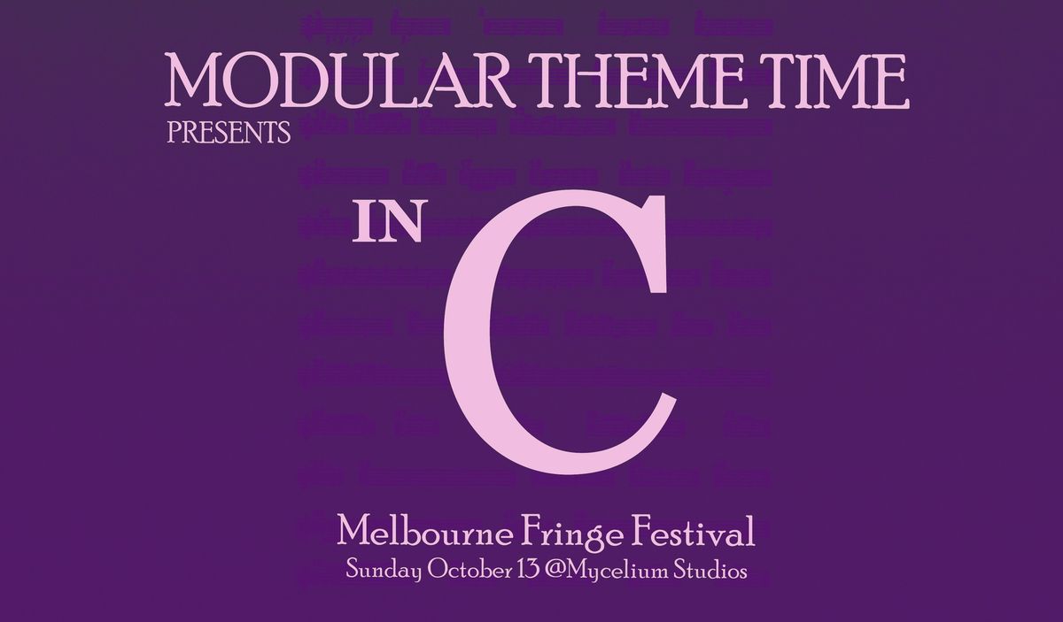 Modular Theme Time presents 'In C'