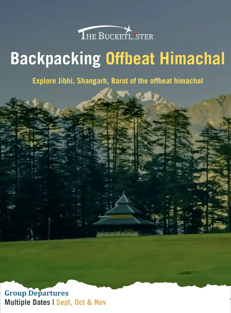 Backpacking Offbeat Himachal Experiences Mumbai