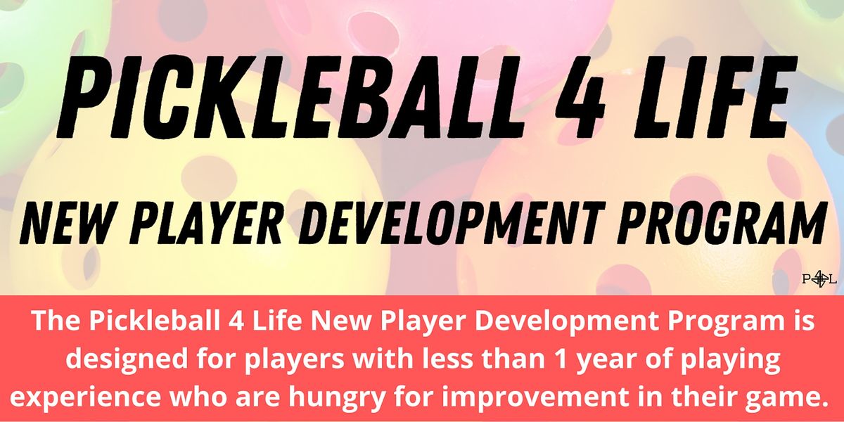 Pickleball 4 Life New Player Development Learner League -Coach ClintonYoung