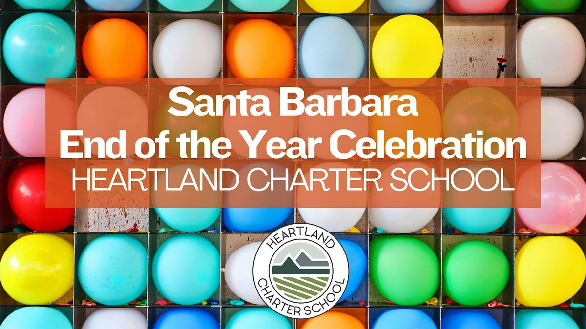 Santa Barbara End of Year Celebration!-Heartland Charter School
