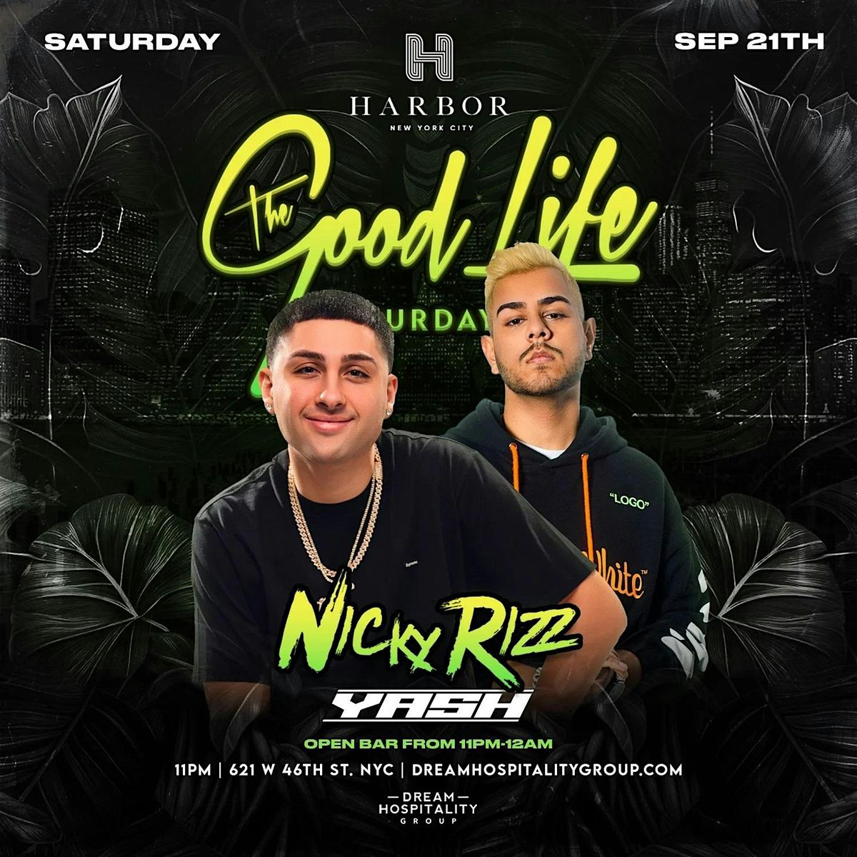 The Good Life Saturdays w\/ DJ Nicky Rizz & Yash @ Harbor NYC September 21