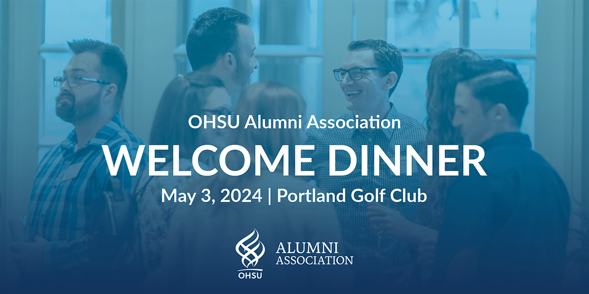 OHSU Alumni Association Welcome Dinner
