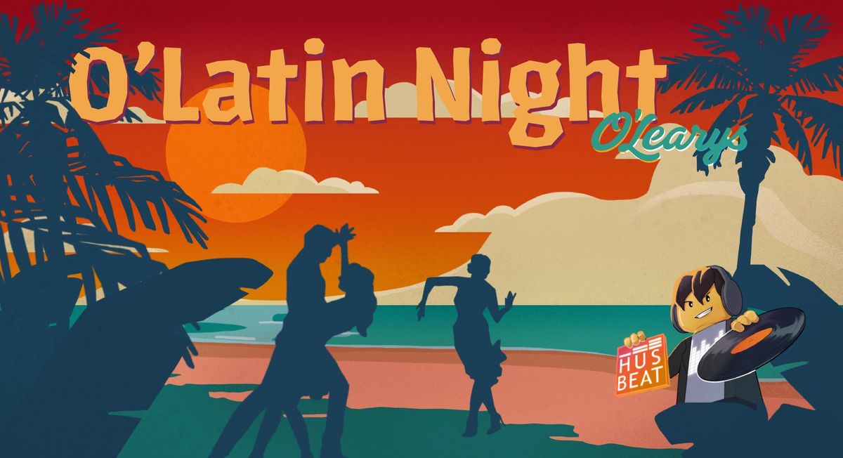 O'Latin Night (Dance + Club)