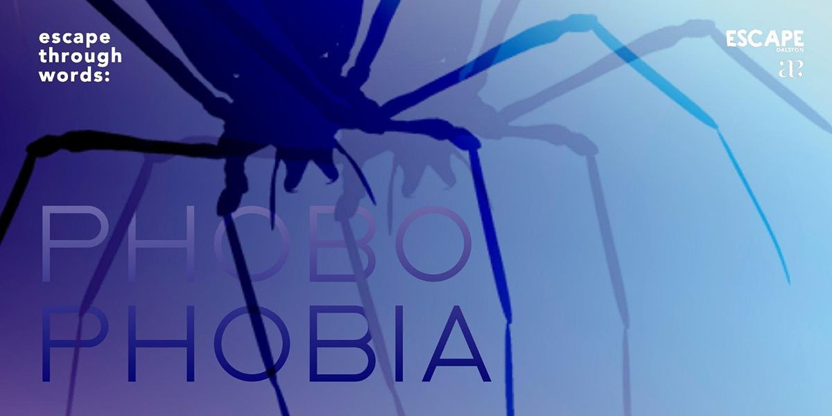 Escape Through Words - Phobophobia