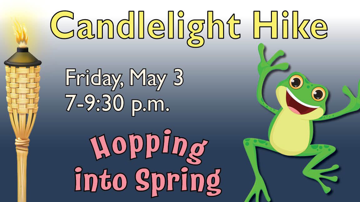 Candlelight Hike Festival: "Hopping into Spring"