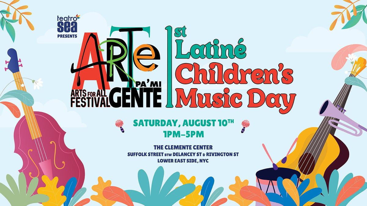 Arte Pa' Mi Gente: Latin\u00e9 Children\u2019s Music Day