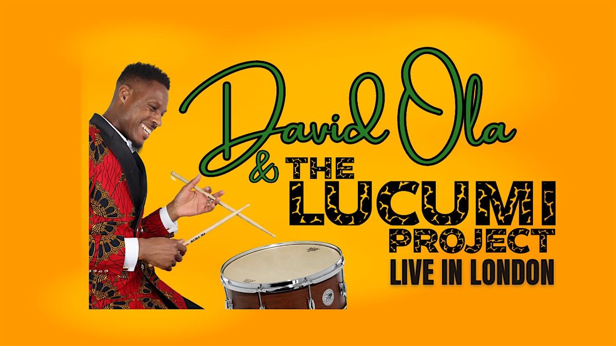David Ola & The Lucum\u00ed Project: Live In London