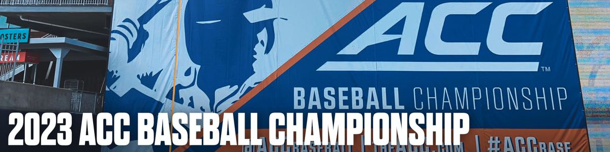 ACC Baseball Championship - All Sessions